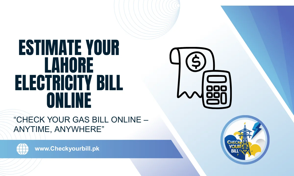 LESCO Bill Calculator 2026 – Estimate Your LAHORE Electricity Bill Online