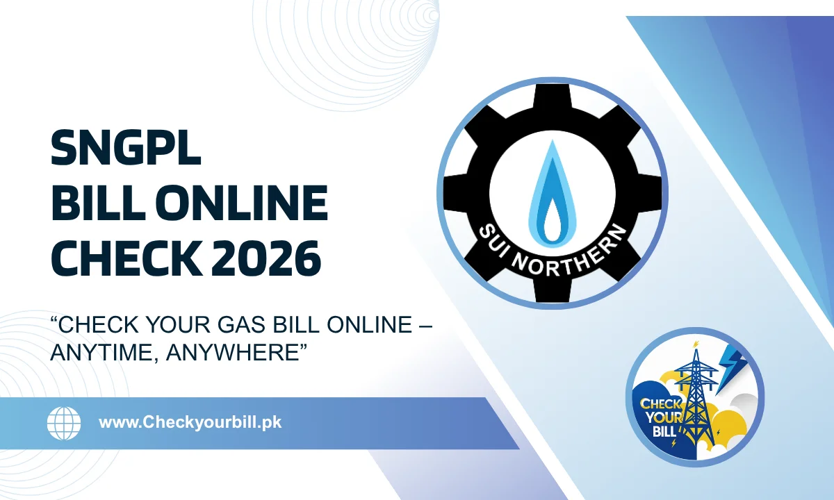 Sui Gas Bill Check Online 2026 - SNGPL Bill Check Online 2026