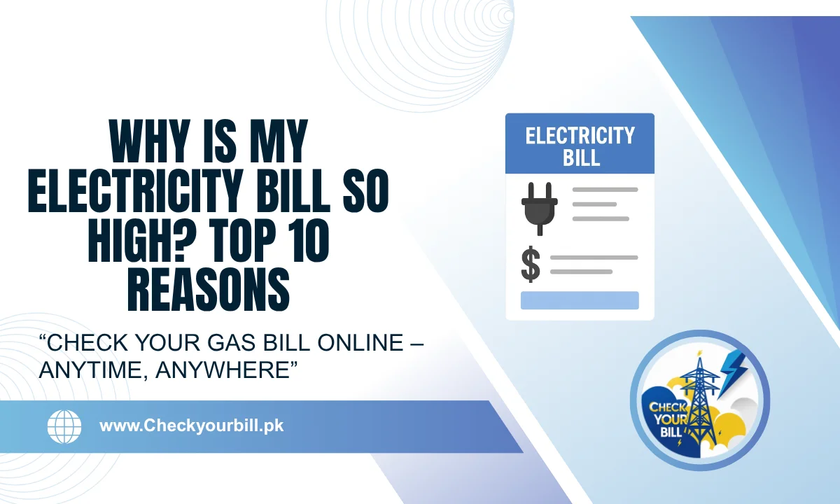 Why is My Electricity Bill So High? Top 10 Reasons