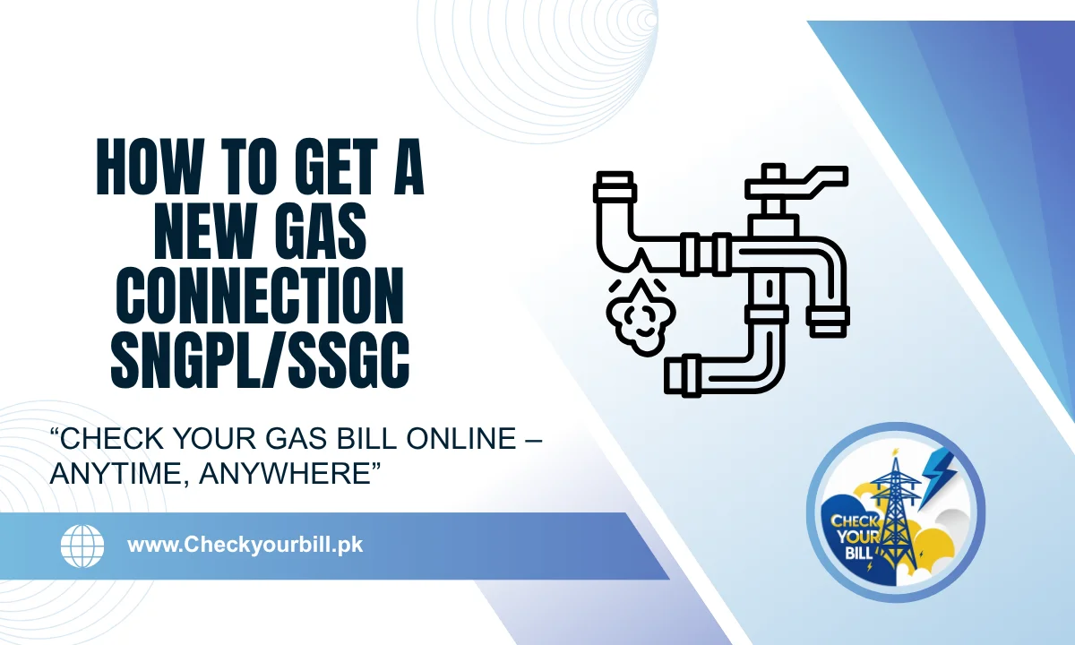 How to Get a New Gas Connection from SNGPL or SSGC in 2026
